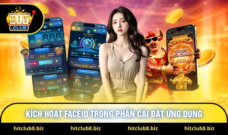 Kích hoạt FaceID trong phần cài đặt ứng dụng