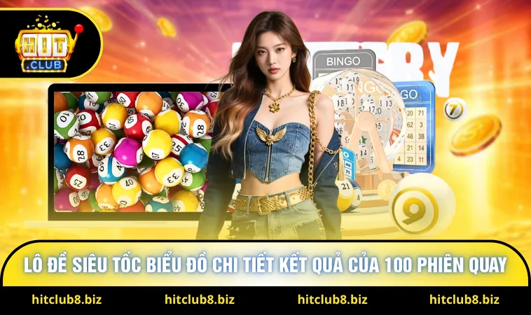 Lô đề siêu tốc biểu đồ chi tiết kết quả của 100 phiên quay 