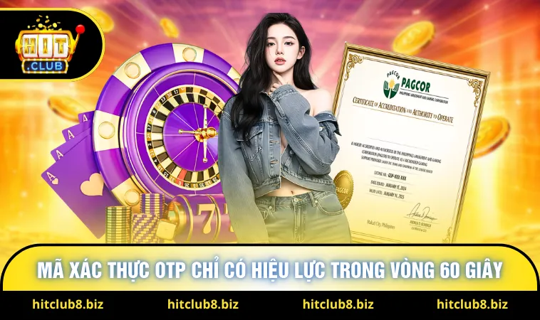 Mã xác thực OTP chỉ có hiệu lực trong vòng 60 giây 