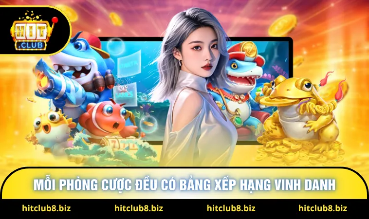 Mỗi phòng cược đều có bảng xếp hạng vinh danh 