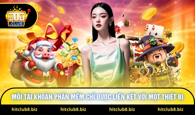 Mỗi tài khoản phần mềm chỉ được liên kết với một thiết bị 