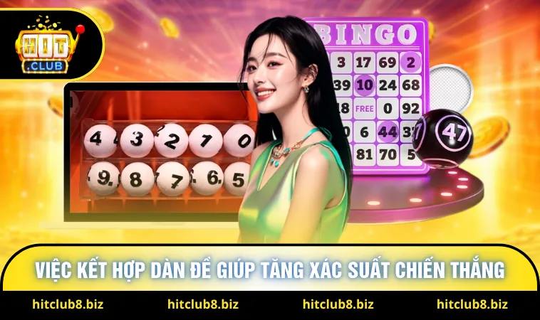 Việc kết hợp dàn đề giúp tăng xác suất chiến thắng 